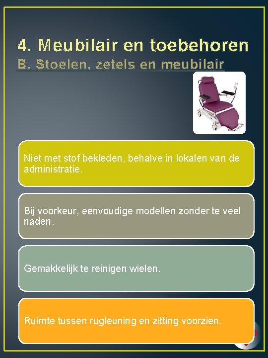 4. Meubilair en toebehoren B. Stoelen, zetels en meubilair Niet met stof bekleden, behalve