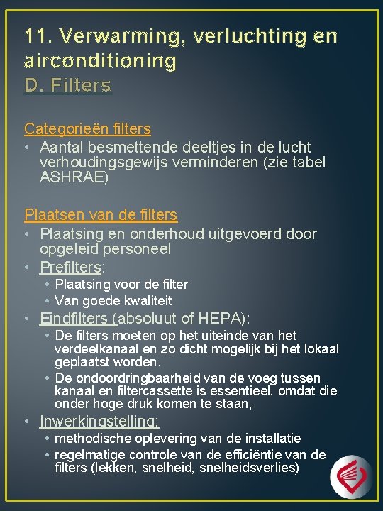 11. Verwarming, verluchting en airconditioning D. Filters Categorieën filters • Aantal besmettende deeltjes in