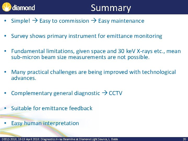 Summary • Simple! Easy to commission Easy maintenance • Survey shows primary instrument for