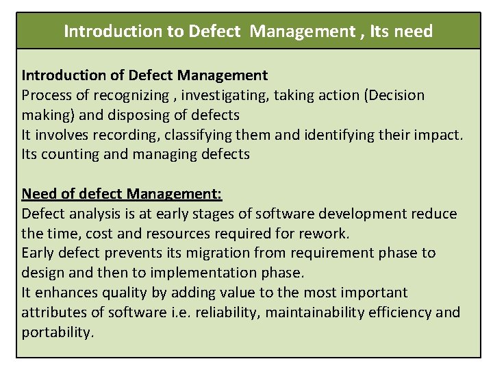 Introduction to Defect Management , Its need Introduction of Defect Management Process of recognizing