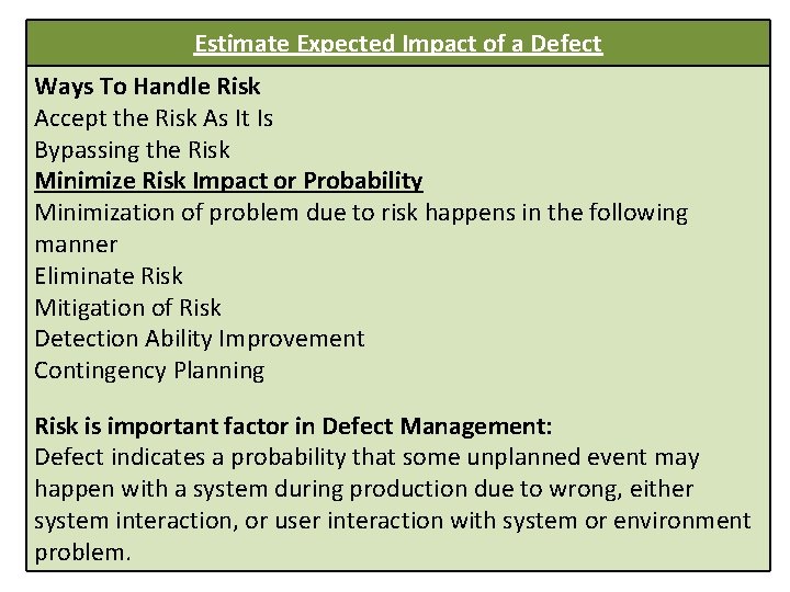  Estimate Expected Impact of a Defect Ways To Handle Risk Accept the Risk