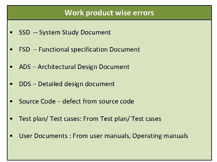  Work product wise errors • SSD -- System Study Document • FSD –