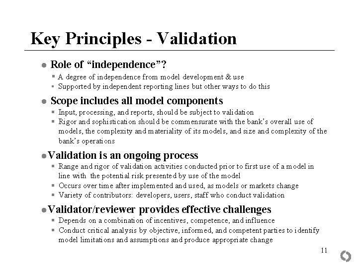 Key Principles - Validation ● Role of “independence”? § A degree of independence from