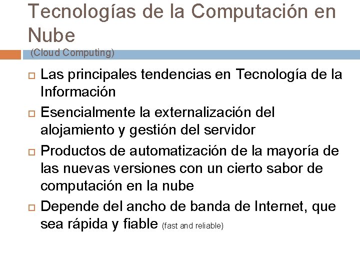 Tecnologías de la Computación en Nube (Cloud Computing) Las principales tendencias en Tecnología de