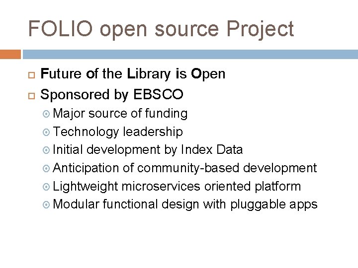 FOLIO open source Project Future of the Library is Open Sponsored by EBSCO Major