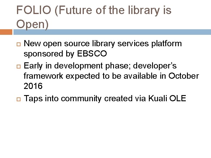 FOLIO (Future of the library is Open) New open source library services platform sponsored