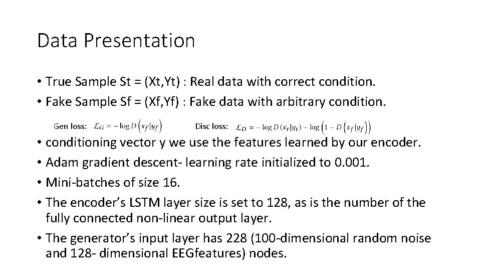 Data Presentation • True Sample St = (Xt, Yt) : Real data with correct
