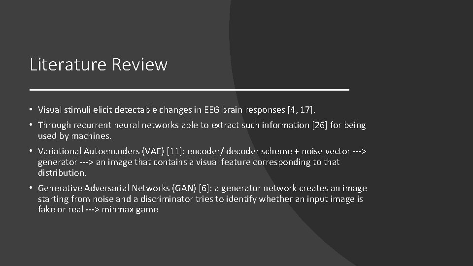 Literature Review • Visual stimuli elicit detectable changes in EEG brain responses [4, 17].