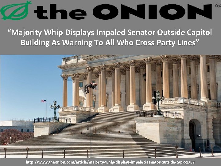 “Majority Whip Displays Impaled Senator Outside Capitol Building As Warning To All Who Cross