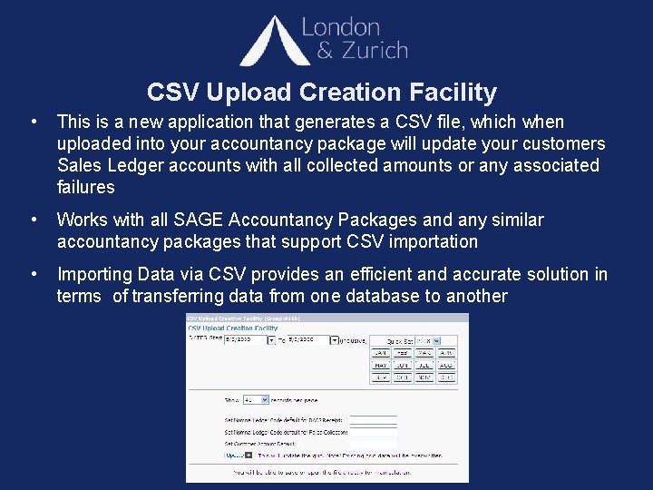 CSV Upload Creation Facility • This is a new application that generates a CSV