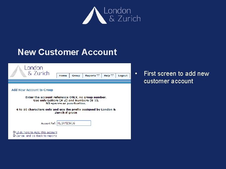 New Customer Account • First screen to add new customer account 