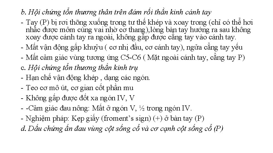 b. Hội chứng tổn thương thân trên đám rối thần kinh cánh tay -