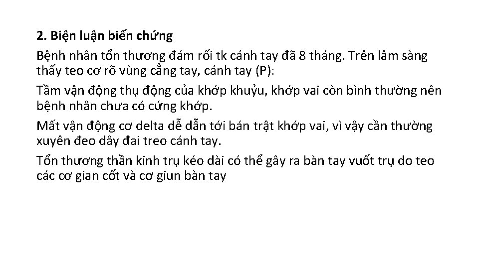 2. Biện luận biến chứng Bệnh nhân tổn thương đám rối tk cánh tay