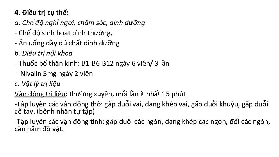 4. Điều trị cụ thể: a. Chế độ nghỉ ngơi, chăm sóc, dinh dưỡng