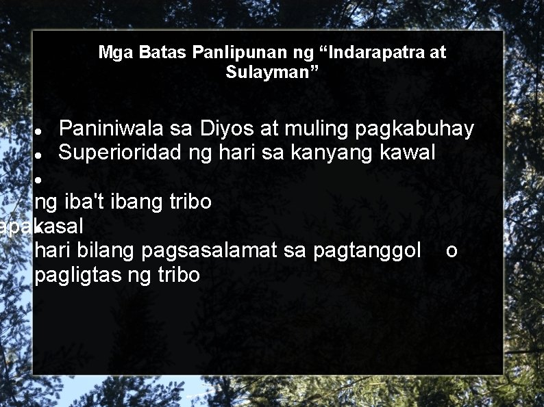 Mga Batas Panlipunan ng “Indarapatra at Sulayman” Paniniwala sa Diyos at muling pagkabuhay Superioridad