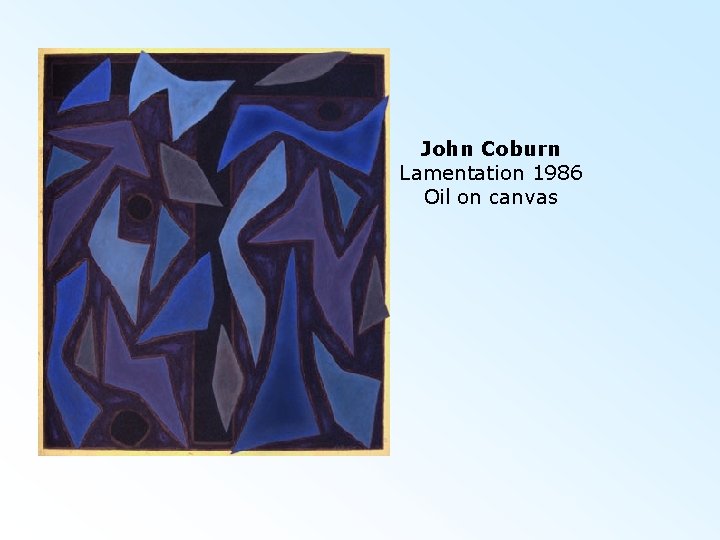  John Coburn Lamentation 1986 Oil on canvas 