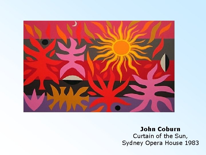  John Coburn Curtain of the Sun, Sydney Opera House 1983 