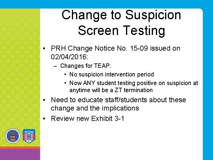 Change to Suspicion Screen Testing • PRH Change Notice No. 15 -09 issued on