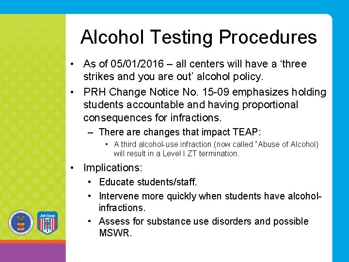 Alcohol Testing Procedures • As of 05/01/2016 – all centers will have a ‘three