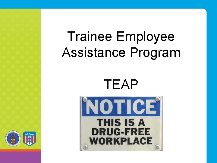 Trainee Employee Assistance Program TEAP 