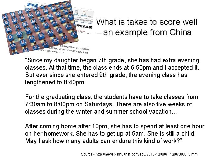 What is takes to score well – an example from China “Since my daughter