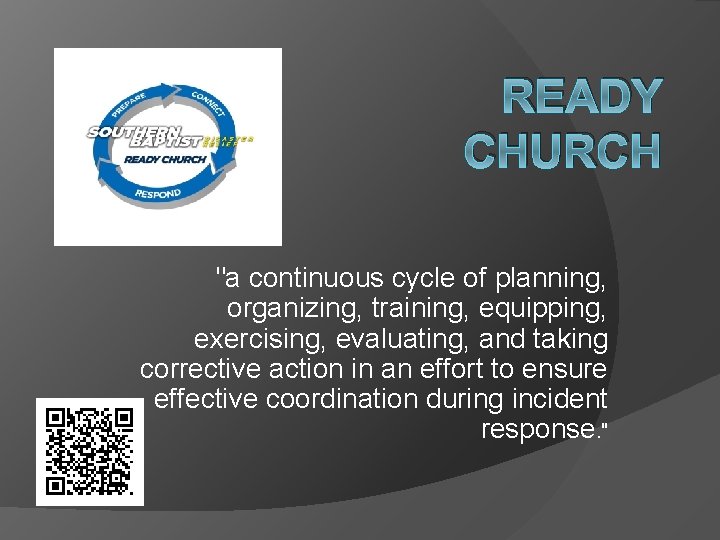 READY CHURCH "a continuous cycle of planning, organizing, training, equipping, exercising, evaluating, and taking