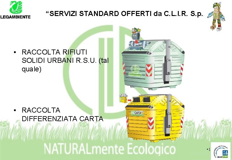 “SERVIZI STANDARD OFFERTI da C. L. I. R. S. p. A. ” • RACCOLTA