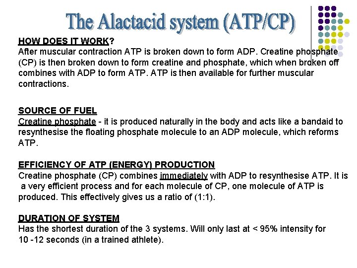 HOW DOES IT WORK? After muscular contraction ATP is broken down to form ADP.