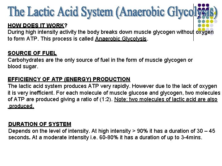HOW DOES IT WORK? During high intensity activity the body breaks down muscle glycogen