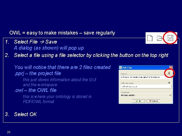 Save Your Work OWL = easy to make mistakes – save regularly 1. Select