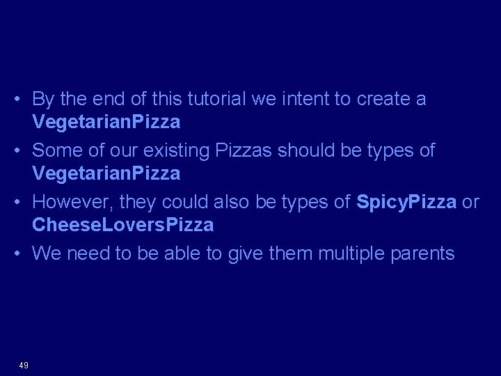 Polyhierarchies • By the end of this tutorial we intent to create a Vegetarian.