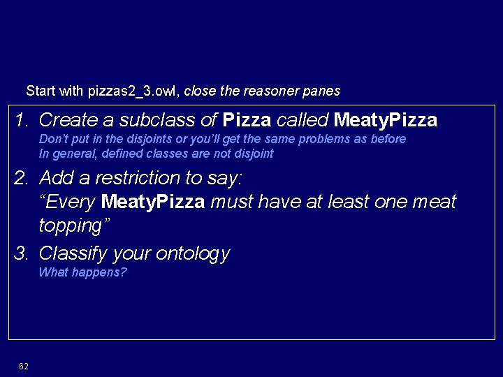 Describing a Meaty. Pizza Start with pizzas 2_3. owl, close the reasoner panes 1.
