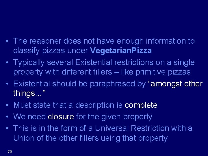Open World Assumption • The reasoner does not have enough information to classify pizzas
