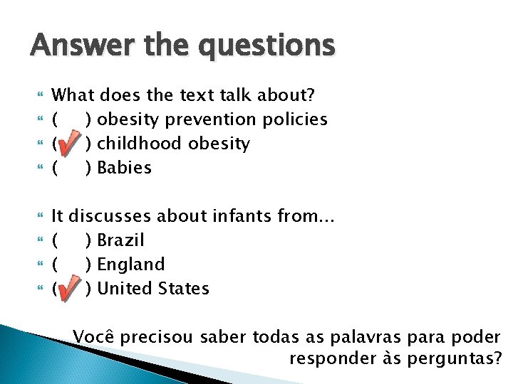 Answer the questions What does the text talk about? ( ) obesity prevention policies