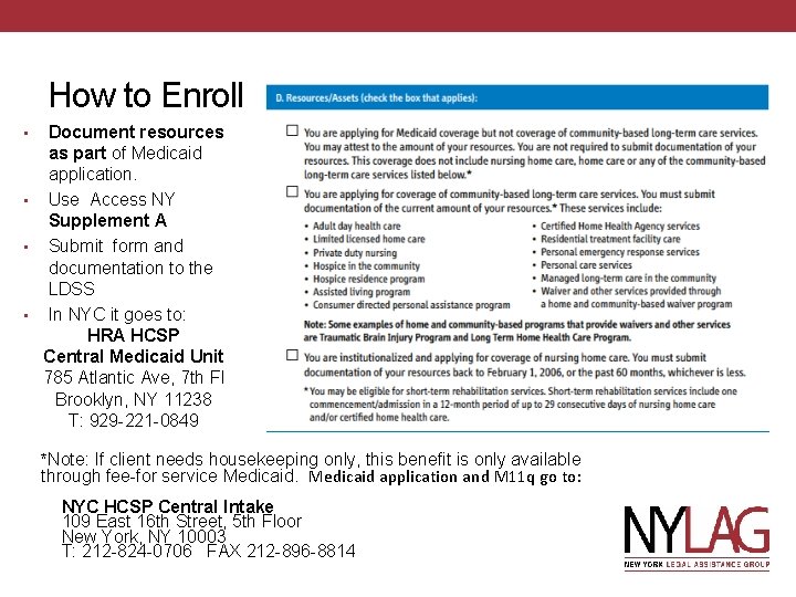 How to Enroll Document resources as part of Medicaid application. • Use Access NY