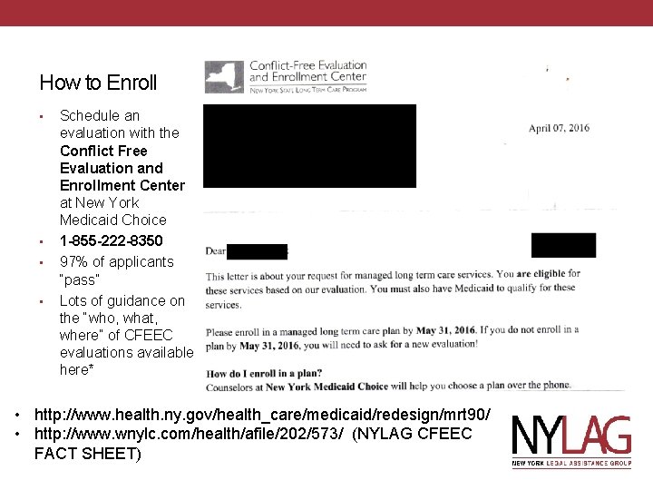 How to Enroll • • Schedule an evaluation with the Conflict Free Evaluation and