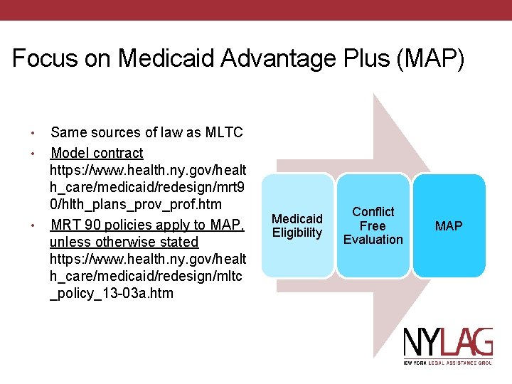 Focus on Medicaid Advantage Plus (MAP) • • • Same sources of law as