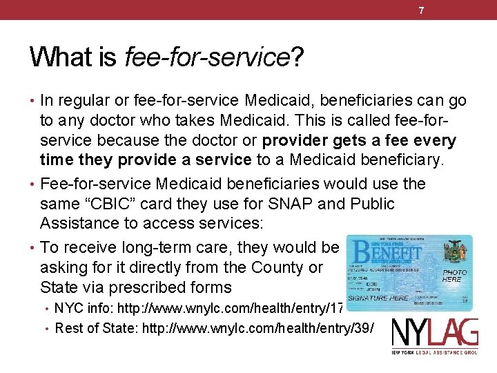 7 What is fee-for-service? • In regular or fee-for-service Medicaid, beneficiaries can go to