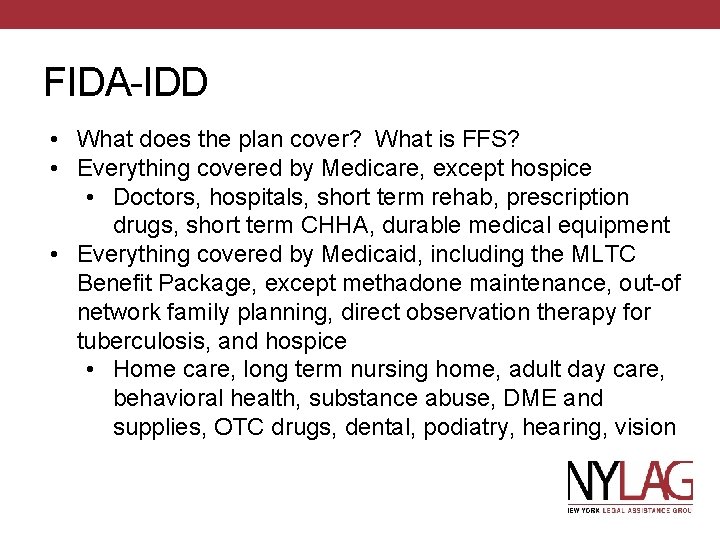 FIDA-IDD • What does the plan cover? What is FFS? • Everything covered by