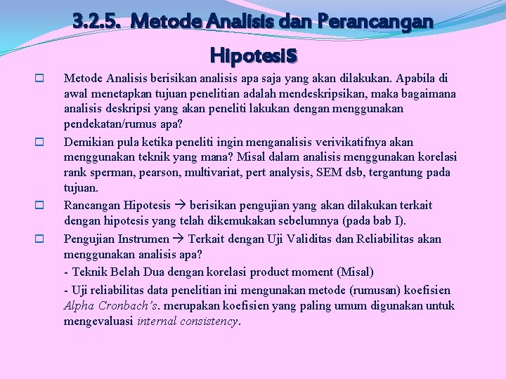 o o 3. 2. 5. Metode Analisis dan Perancangan Hipotesis Metode Analisis berisikan analisis