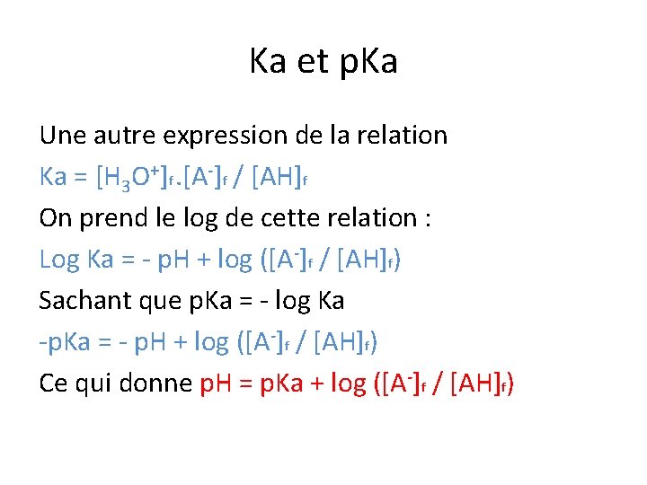 Ka et p. Ka Une autre expression de la relation Ka = [H 3