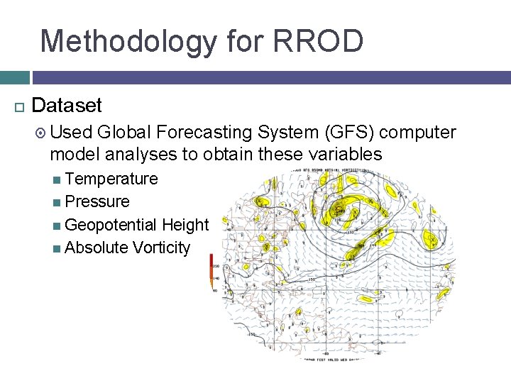 Methodology for RROD Dataset Used Global Forecasting System (GFS) computer model analyses to obtain