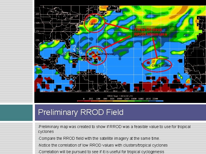 Three Obvious RROD Minimums Preliminary RROD Field • Preliminary map was created to show