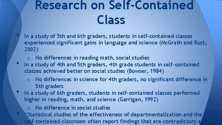 Research on Self-Contained Class • • In a study of 5 th and 6