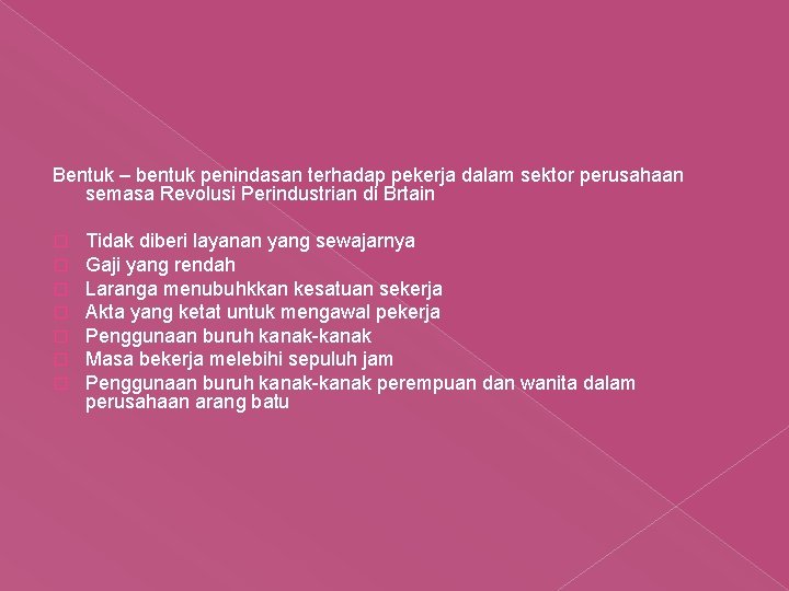 Bentuk – bentuk penindasan terhadap pekerja dalam sektor perusahaan semasa Revolusi Perindustrian di Brtain