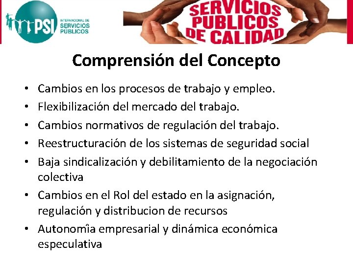 Comprensión del Concepto Cambios en los procesos de trabajo y empleo. Flexibilizacio n del