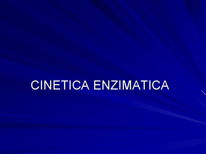CINETICA ENZIMATICA 