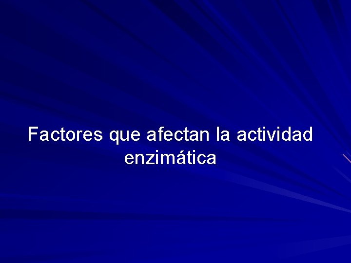 Factores que afectan la actividad enzimática 