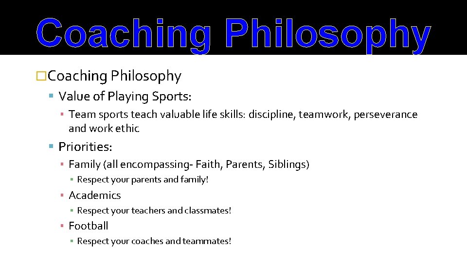 Coaching Philosophy �Coaching Philosophy Value of Playing Sports: ▪ Team sports teach valuable life