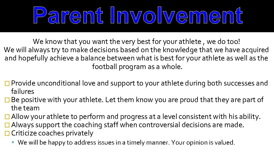 Parent Involvement We know that you want the very best for your athlete ,